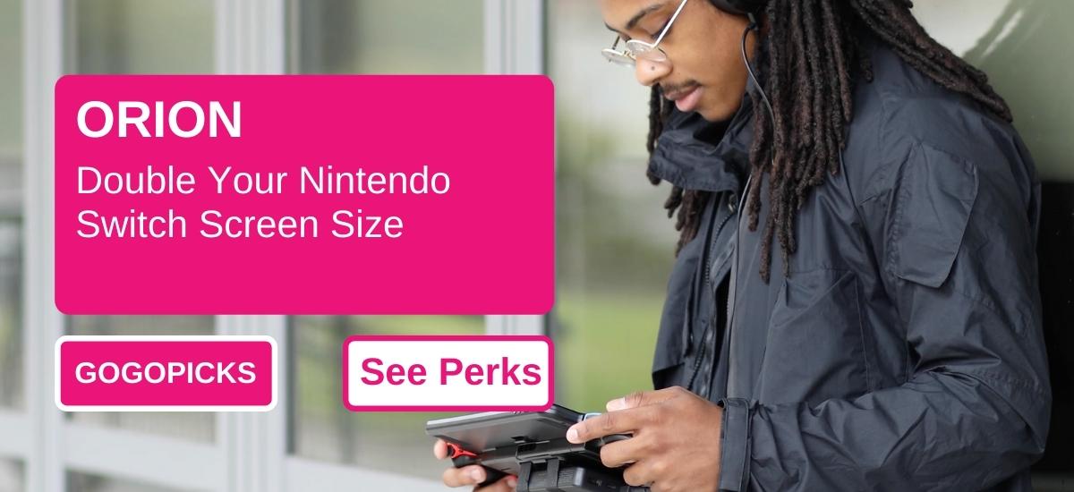 ORION: Double Your Nintendo Switch Screen Size