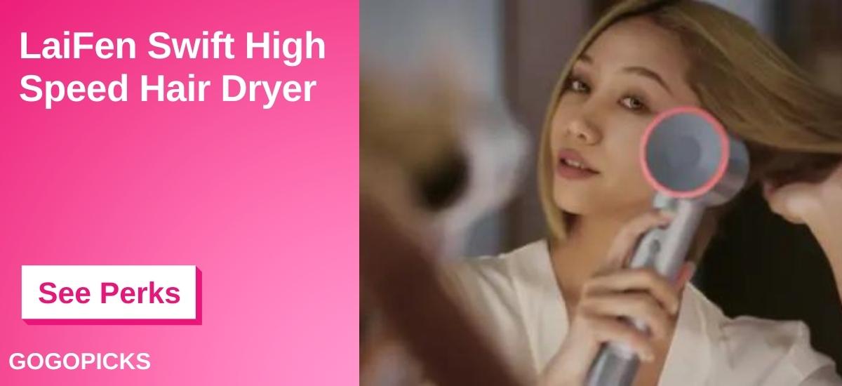 LaiFen Swift-High Speed Hair Dryer — See Perks