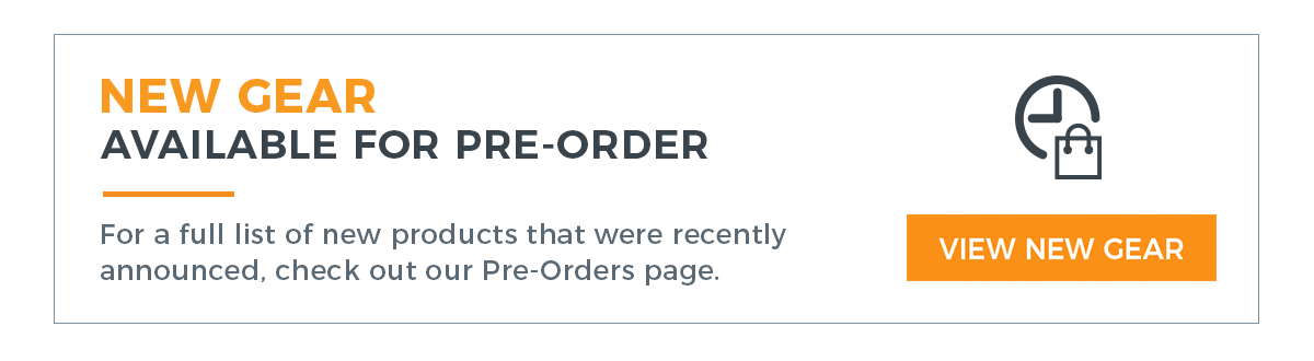 New Gear Available for Pre-Order