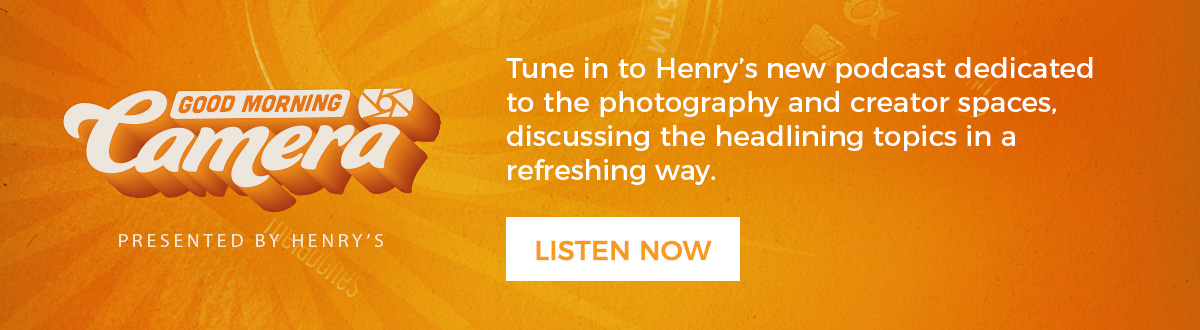 Good Morning Camera: Presented by Henry's