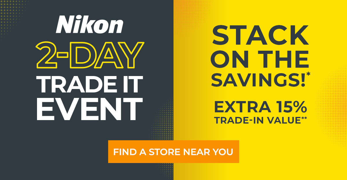 Nikon 2-Day Trade In Event