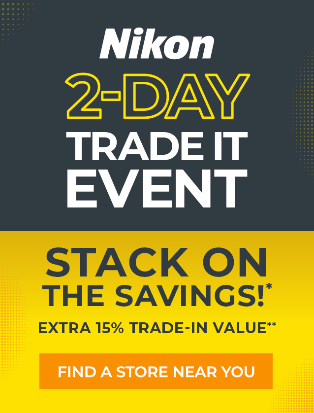Nikon 2-Day Trade In Event