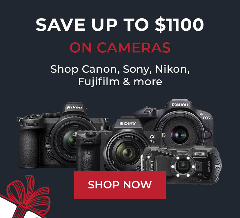Save up to $1100 on Cameras