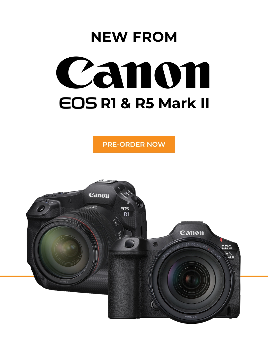 Pre-Order CANON EOS R1 & EOS R5 Mark II
