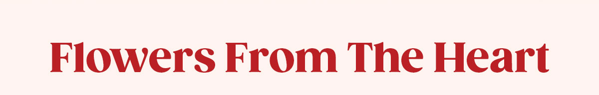 Flowers From The Heart