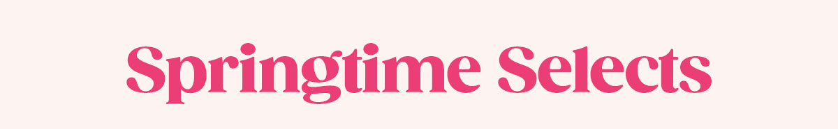Springtime Selects