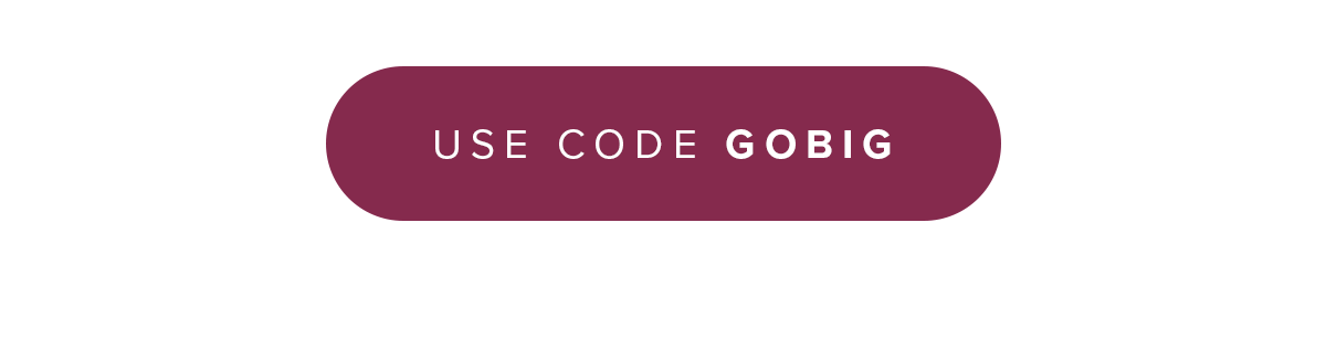 USE CODE GOBIG