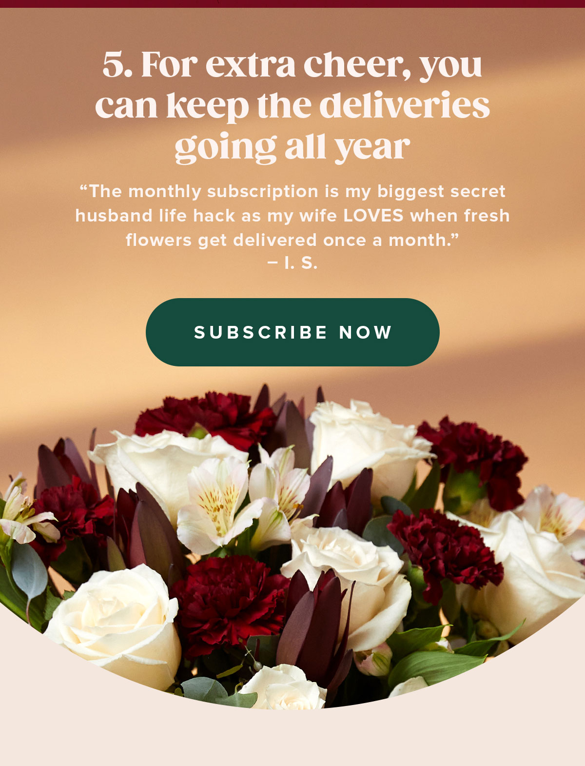 5. For extra cheer, you can keep the deliveries going all year