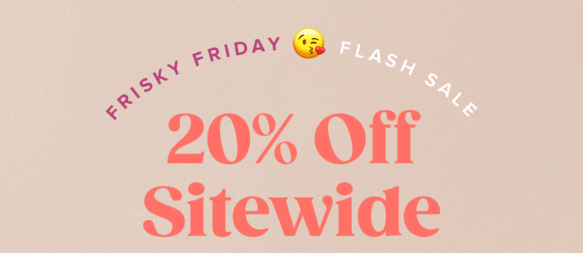 20 percent off sitewide. Use code: FRIYAY