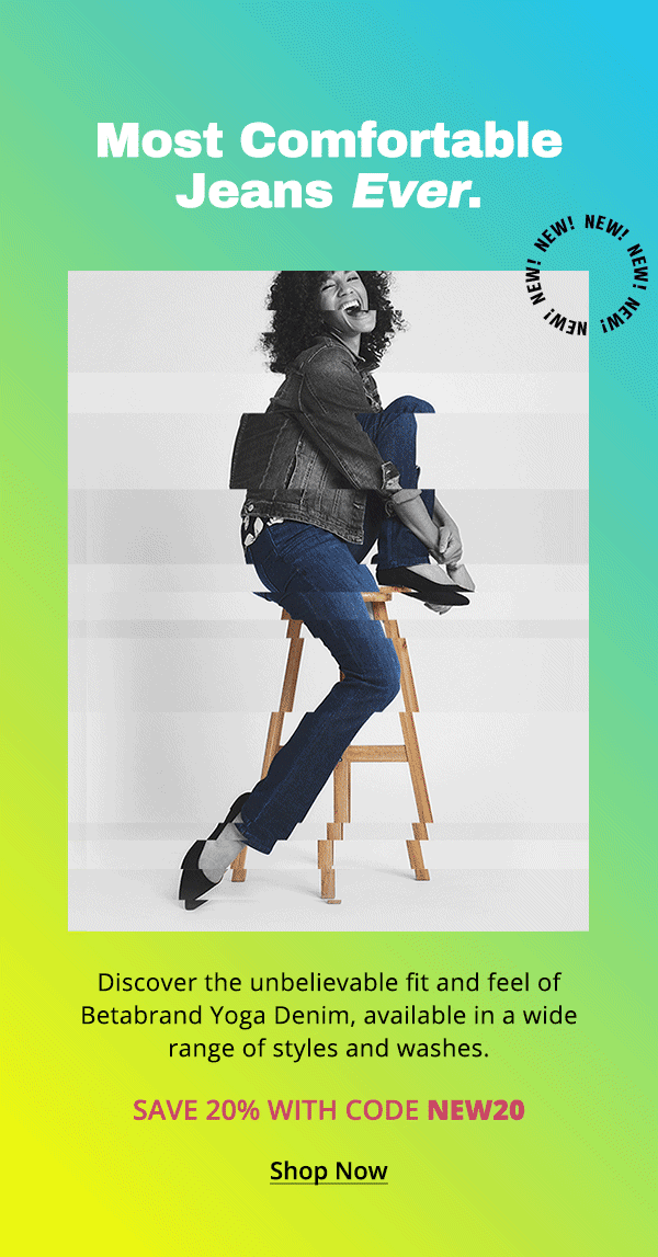 Most comfortable jeans ever! Discover the unbelievable fit and feel of Betabrand Yoga Denim, available in a wide range of styles and washes. Save 20% with code NEW20