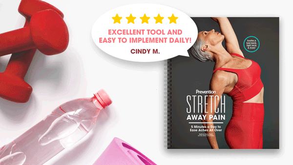 5 Star Reviews of the Prevention Stretch Away Pain Guide 5 Star Reviews of the Prevention Stretch Away Pain Guide