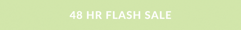 48 HR FLASH SALE!!