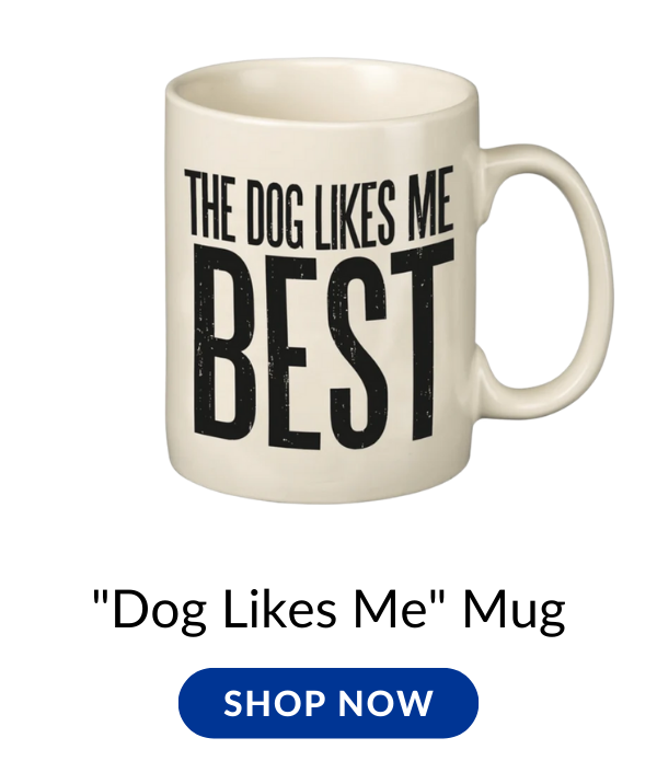 Shop The Dog Likes Me Best Mugs