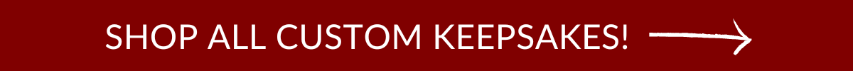 Shop Custom Keepsakes