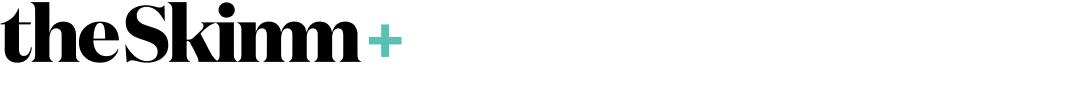 Skimm+