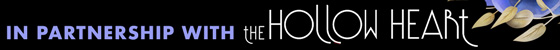 In Partnership With THE HOLLOW HEART