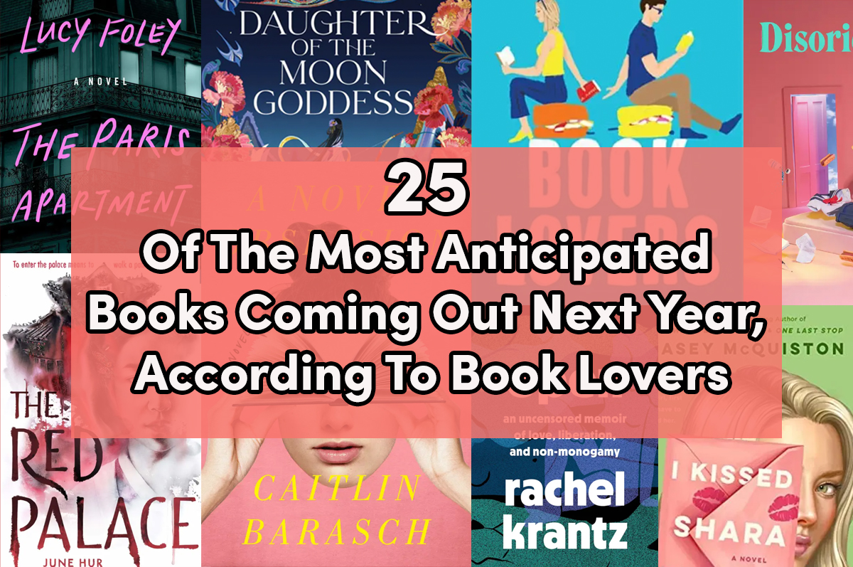 two rows of book covers with added text ''25 of the most anticipated books coming out next year, according to book lovers'' two rows of book covers with added text ''25 of the most anticipated books coming out next year, according to book lovers''