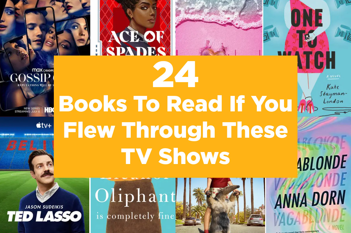 two rows of book & tv show covers with text ''24 books to read if you flew through these TV shows'' two rows of book & tv show covers with text ''24 books to read if you flew through these TV shows''
