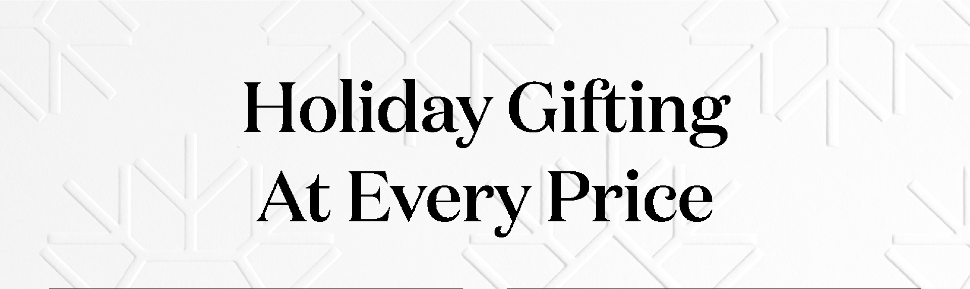 Holiday Gifting At Every Price