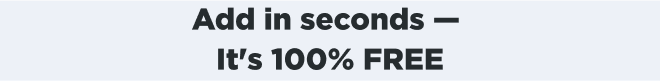 Add in seconds - It's 100% FREE