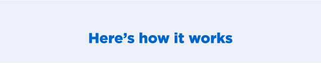 Here's how it works
