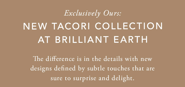Shop Tacori At Brilliant Earth