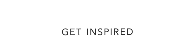 Get Inspired