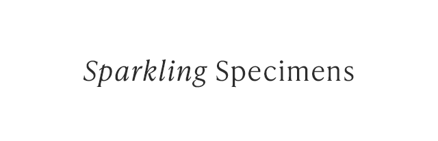 Sparkling Specimens