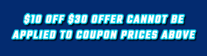 $10 Off $30 Offer Cannot Be Applied to Coupon Prices Above