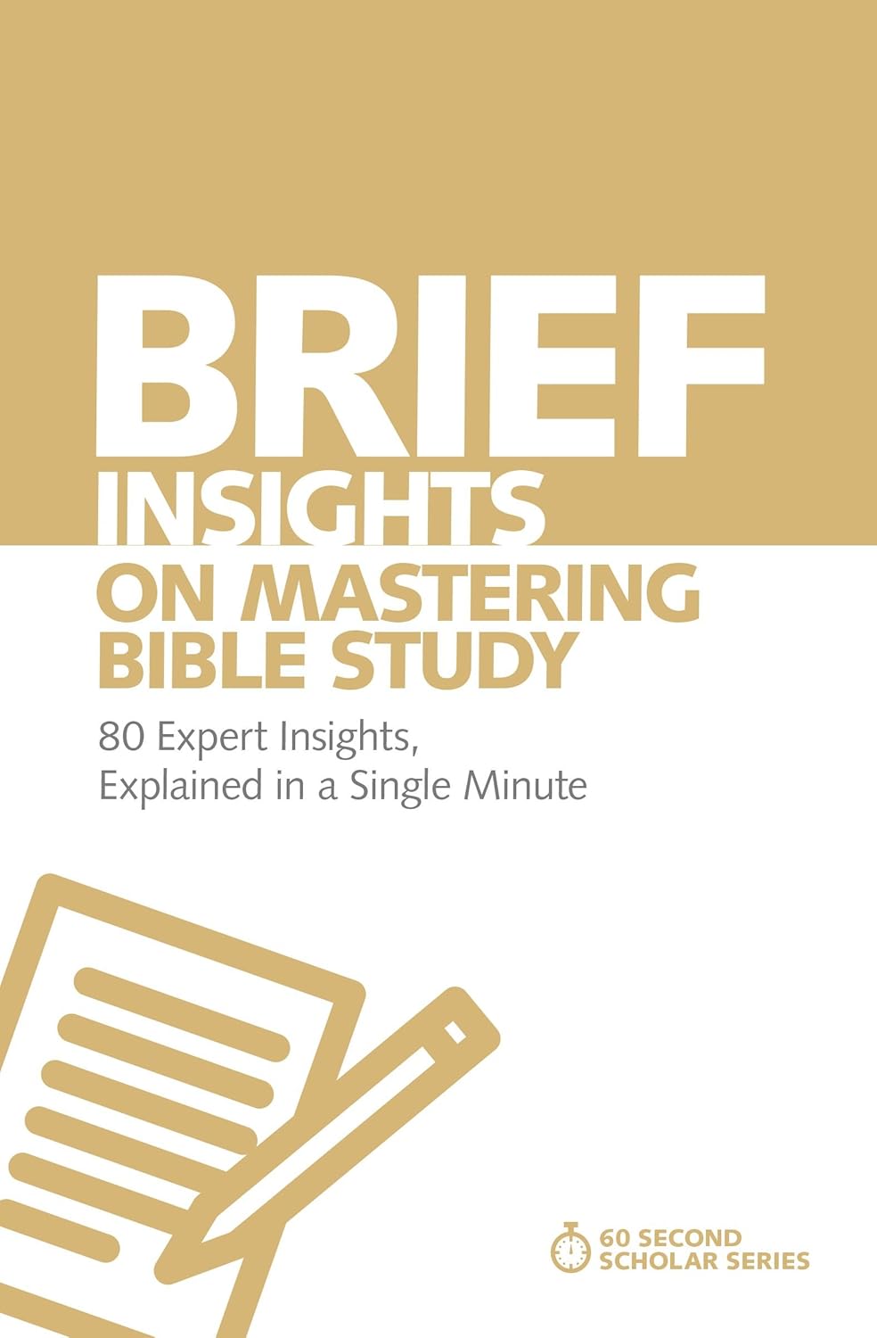 Brief Insights on Mastering Bible Study Brief Insights on Mastering Bible Study