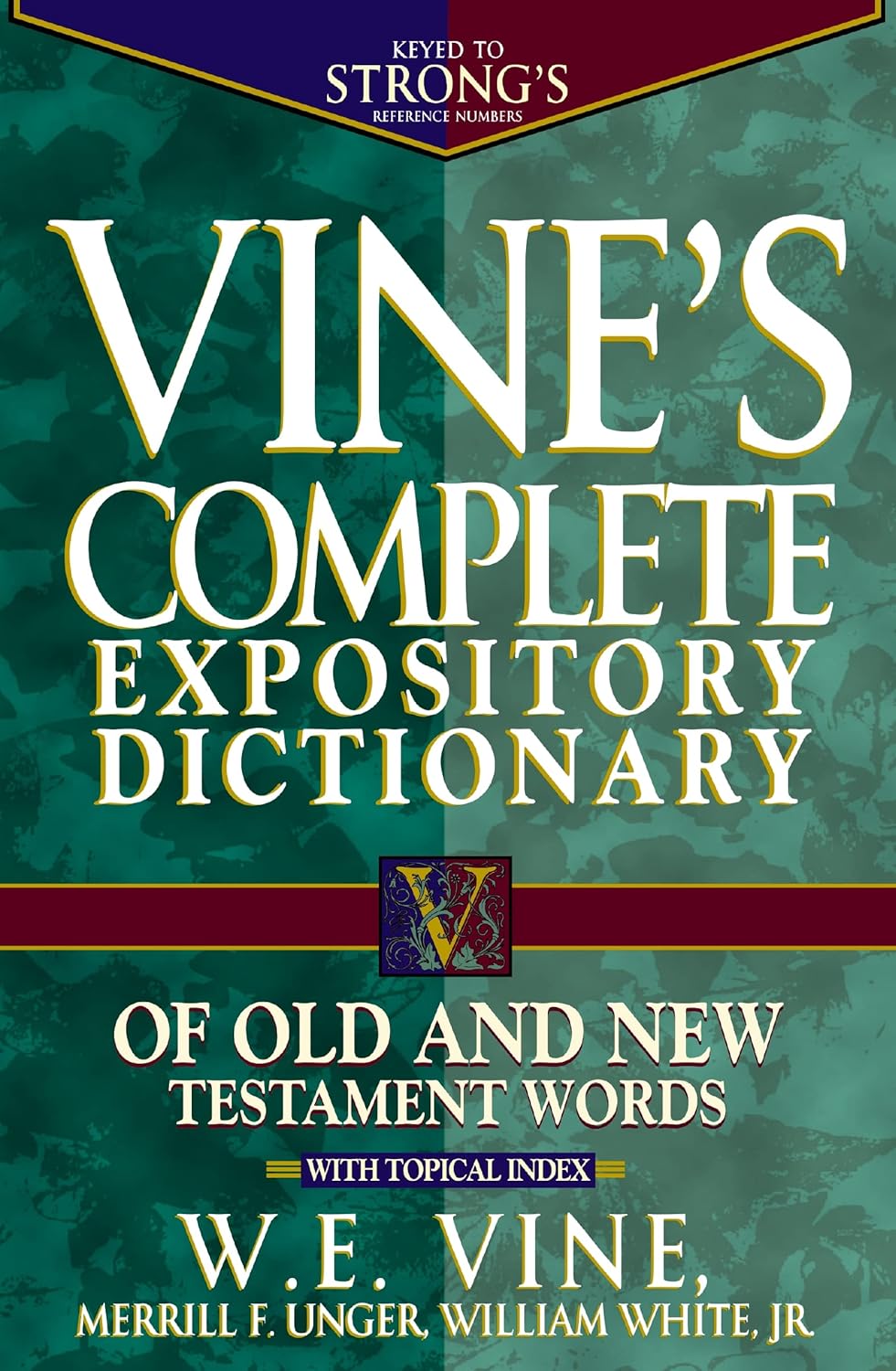 Vine's Complete Expository Dictionary of Old and New Testament Words Vine's Complete Expository Dictionary of Old and New Testament Words Vine's Complete Expository Dictionary of Old and New Testament Words Vine's Complete Expository Dictionary of Old and New Testament Words