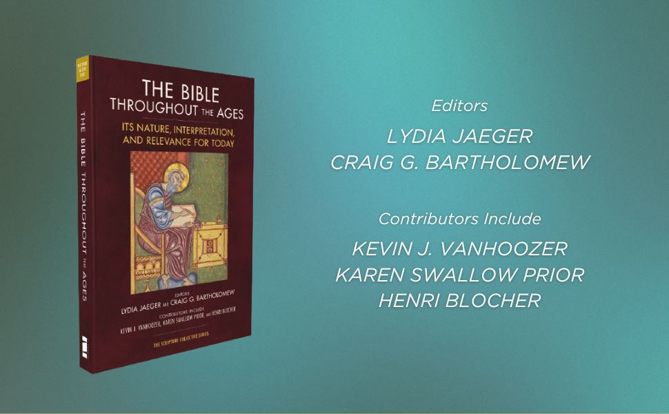 The Bible Throughout the Ages The Bible Throughout the Ages