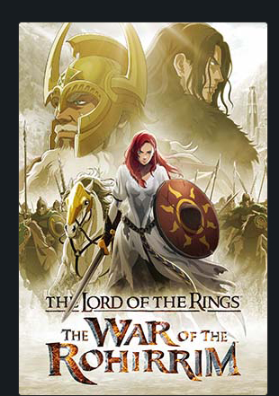 THE LORD OF THE RINGS: THE WAR OF THE ROHIRRIM