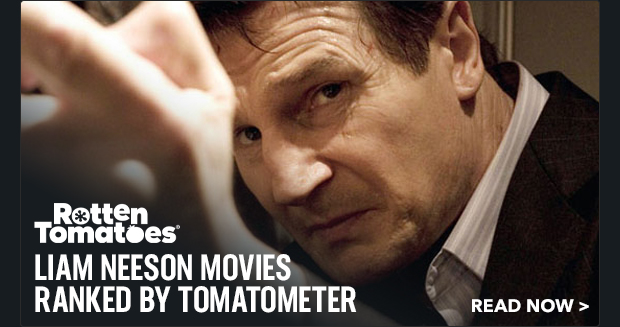 LIAM NEESON MOVIES RANKED BY TOMATOMETER
