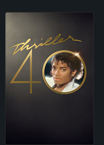 MICHAEL JACKSON: THRILLER 40