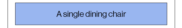 A single dining chair