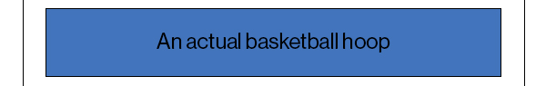 An actual basketball hoop