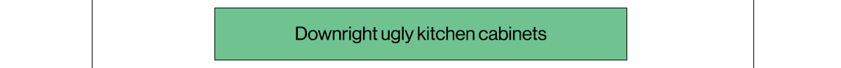 Downright ugly kitchen cabinets 