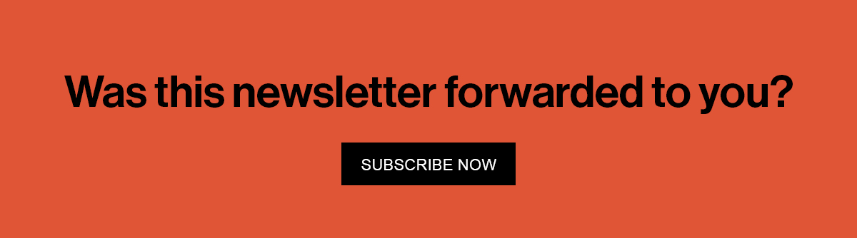 Was this newsletter forwarded to you?