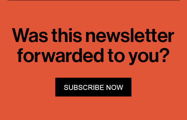Was this newsletter forwarded to you?