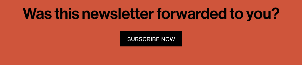 Was this newsletter forwarded to you?