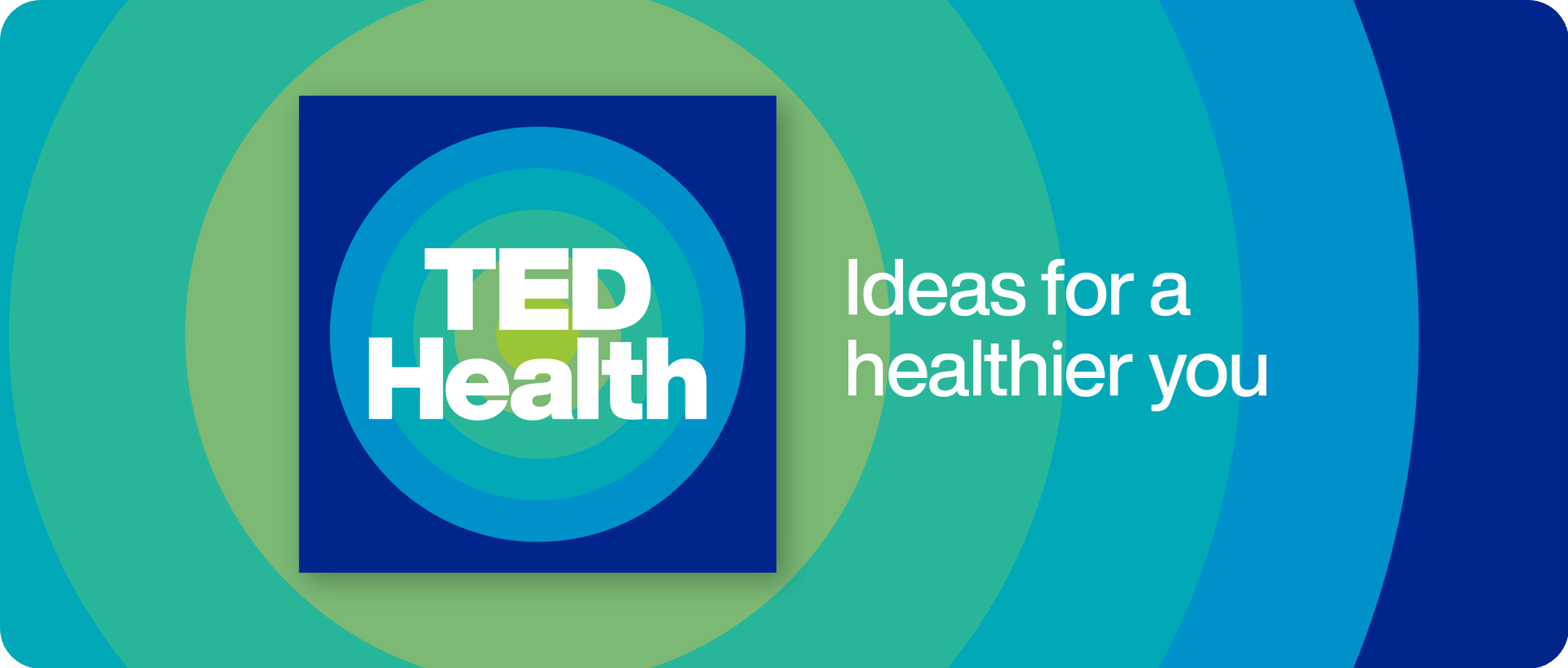 TED Health Ideas for a healthier you