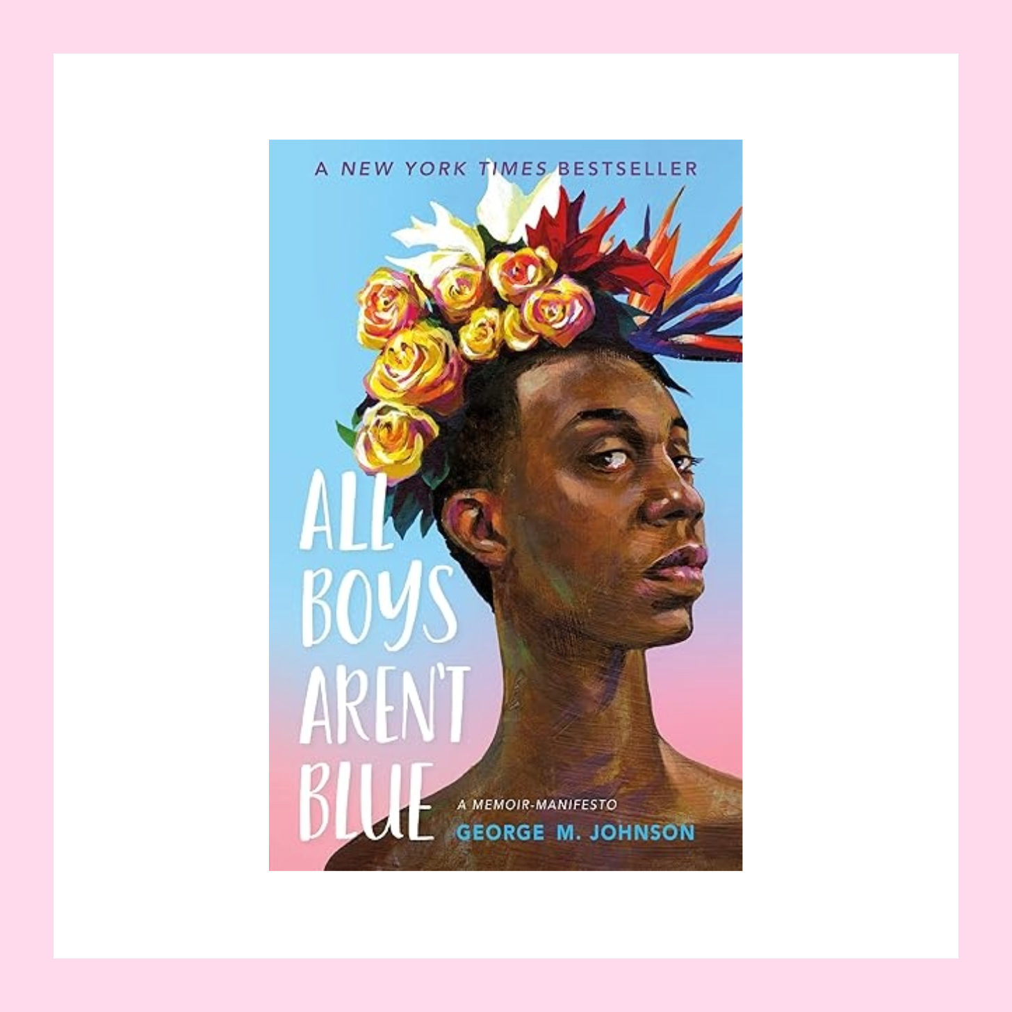 'All Boys Aren't Blue' by George M. Johnson