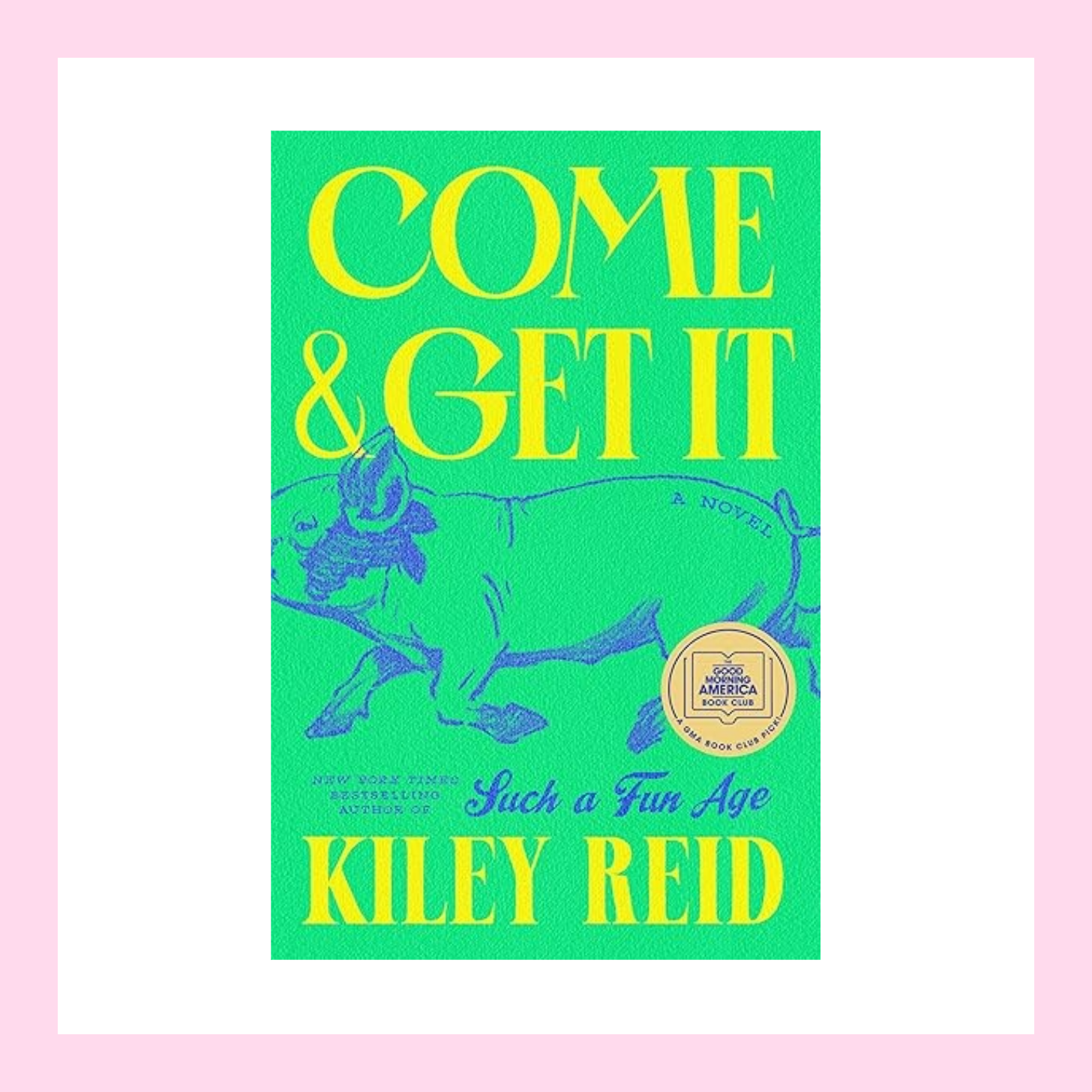 'Come and Get It' by Kiley Reid