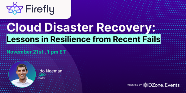 Building Resilience in the Cloud: Join Firefly CEO Ido Neeman for Key Insights