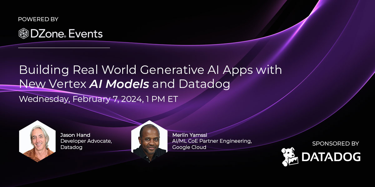 Building Real World Generative AI Apps with  New Vertex AI Models and Datadog 