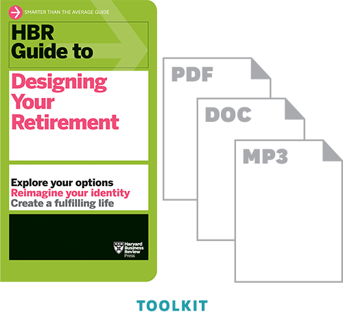 HBR Guide to Designing Your Retirement Toolkit