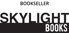 BOOKSELLER | SKYLIGHT BOOKS BOOKSELLER | SKYLIGHT BOOKS