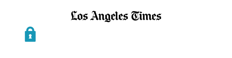 Los Angeles Times Subscriber Exclusive Alert