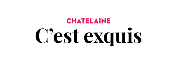 Châtelaine C'est exquis